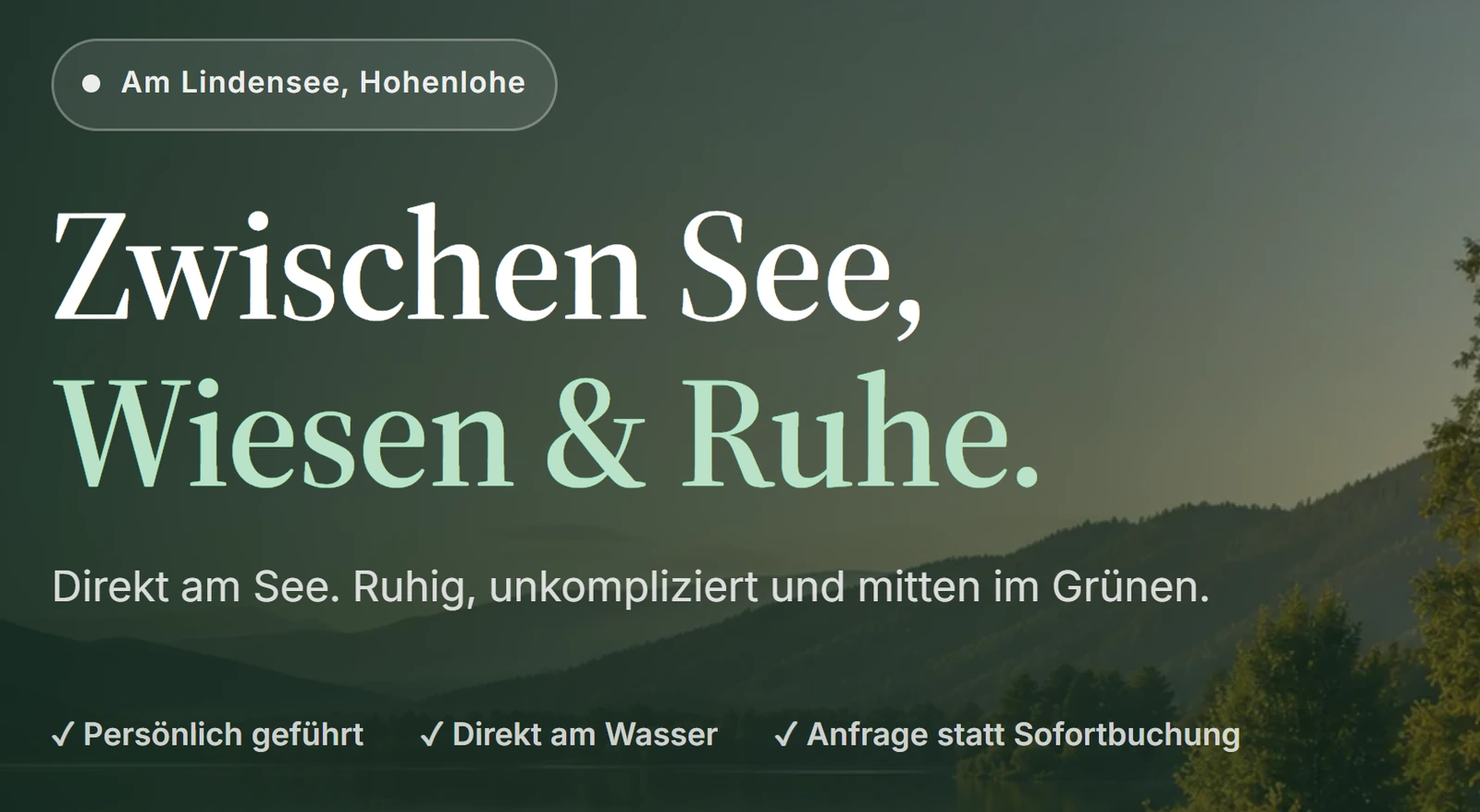 Startseite der Demo: "Zwischen See, Wiesen & Ruhe." über dem Foto vom See, darunter Persönlich geführt, Direkt am Wasser, Anfrage statt Sofortbuchung